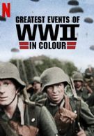 Greatest Events of WWII in Colour izle